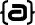 {a}